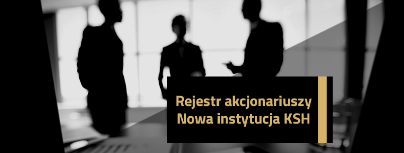 Rejestr akcjonariuszy – nowa instytucja Kodeksu spółek handlowych