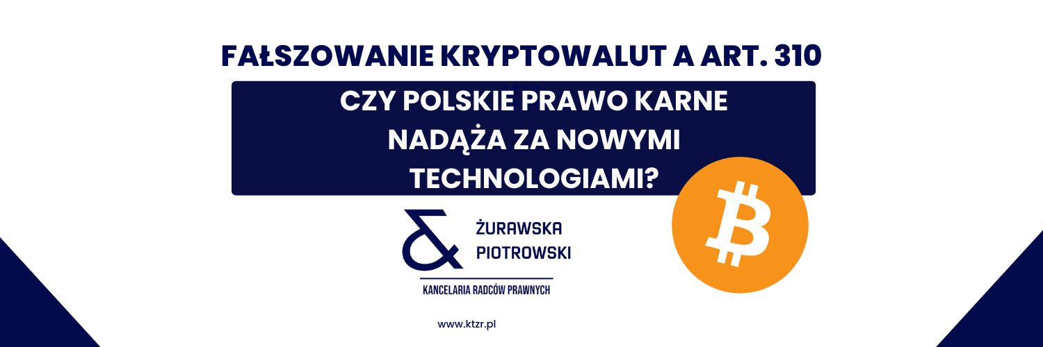 Fałszowanie kryptowalut a art 310 kk