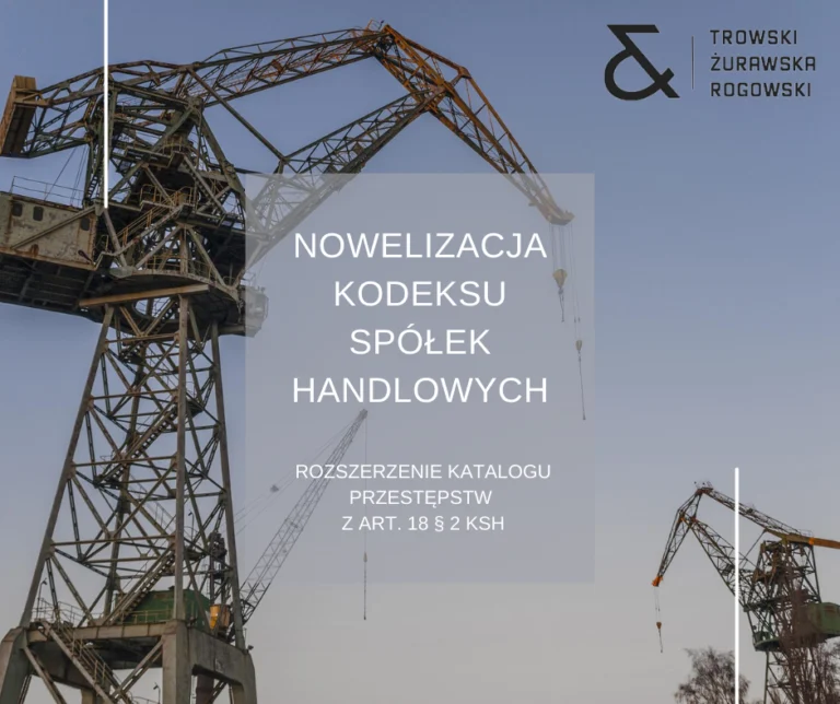 Nowelizacja Kodeksu spółek handlowych – rozszerzenie katalogu przestępstw z art. 18 § 2 KSH