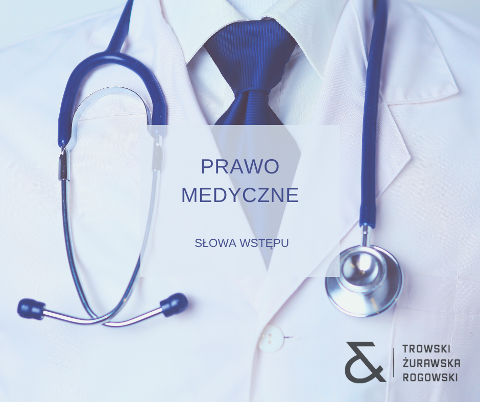 Seria Poniedziałek z Prawem medycznym – Słowo wstępu