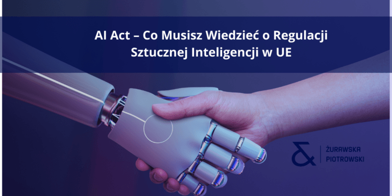 AI Act – Co Musisz Wiedzieć o Regulacji Sztucznej Inteligencji w UE