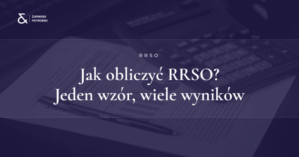 Jak obliczyć RRSO — jeden wzór, wiele wyników | analiza KTZR (kalkulator i umowa kredytowa)